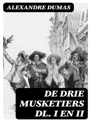 cover image of De Drie Musketiers dl. I en II